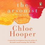 The Arsonist by Chloe Hooper (Audiobook)