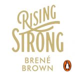Rising Strong AUDIOBOOK by Brené Brown