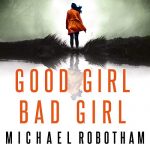 Good Girl, Bad Girl AUDIOBOOK by Michael Robotham