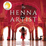 The Henna Artist AUDIOBOOK by Alka Joshi