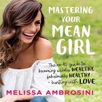 Mastering Your Mean Girl by Melissa Ambrosini (Audiobook)