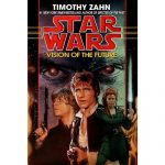 Vision of the Future: Star Wars Book II by Timothy Zahn