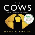 The Cows by Dawn O'Porter (Audiobook)