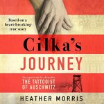 Cilka's Journey The Sequel to The Tattooist of Auschwitz by Heather Morris (Audiobook)