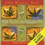 The Four Agreements by don Miguel Ruiz (Audiobook)