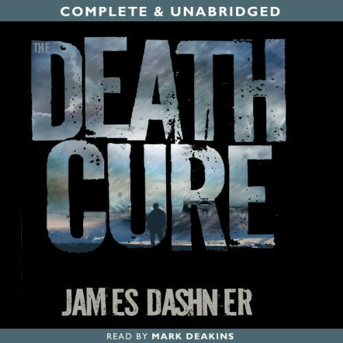 The Death Cure The Maze Runner, Book 3 by James Dashner