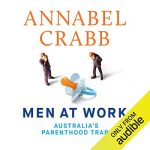 Men at Work by Annabel Crabb (Audiobook)