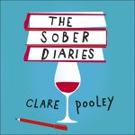 The Sober Diaries by Clare Pooley (Audiobook)