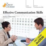 Effective Communication Skills by Dalton Kehoe, The Great Courses (Audiobook)
