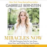 Miracles Now by Gabrielle Bernstein (Audiobook)