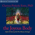 Joyous Body by Clarissa Pinkola Estes