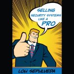 Selling Security Systems Like a Pro AUDIOBOOK by Lou Sepulveda