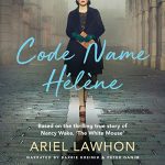 Code Name Helene by Ariel Lawhon