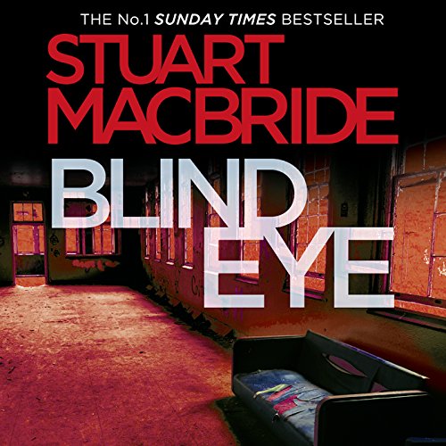 Blind Eye Logan McRae, Book 5 by Stuart MacBride