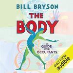 The Body A Guide for Occupants by Bill Bryson