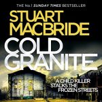 Cold Granite Logan McRae, Book 1 by Stuart MacBride