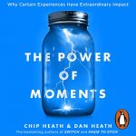 The Power of Moments AUDIOBOOK by Chip Heath, Dan Heath