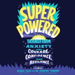 Superpowered AUDIOBOOK by Renee Jain, Dr. Shefali Tsabary