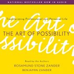 The Art of Possibility AUDIOBOOK by Rosamund Stone Zander, Benjamin Zander