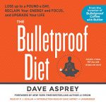 The Bulletproof Diet AUDIOBOOK by Dave Asprey