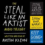 The Steal Like an Artist Audio Trilogy AUDIOBOOK by Austin Kleon