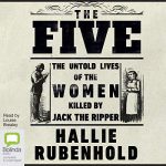 The Five AUDIOBOOK by Hallie Rubenhold