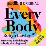 Every Body with Robyn Lawley AUDIOBOOK by Robyn Lawley