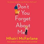 Don't You Forget About Me Audiobook by Mhairi McFarlane