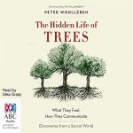 The Hidden Life of Trees AUDIOBOOK by Peter Wohlleben