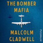 The Bomber Mafia AUDIOBOOK by Malcolm Gladwell