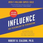 Influence, New and Expanded The Psychology of Persuasion AUDIOBOOK by Robert B. Cialdini