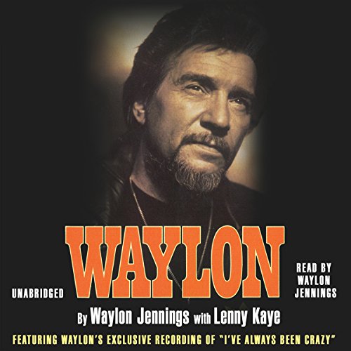 Waylon An Autobiography AUDIOBOOK by Waylon Jennings, Lenny Kaye