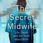 The Secret Midwife by The Secret Midwife