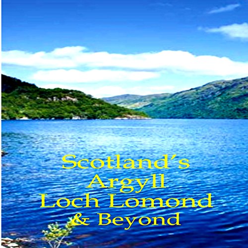 Scotland's Argyll, Loch Lomond, & Beyond by Martin Li