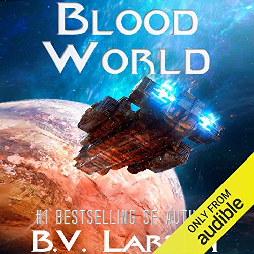 Blood World by B. V. Larson