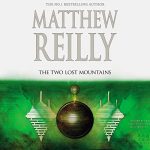 The Two Lost Mountains by Matthew Reilly