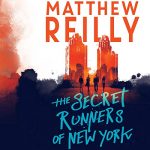 The Secret Runners of New York by Matthew Reilly