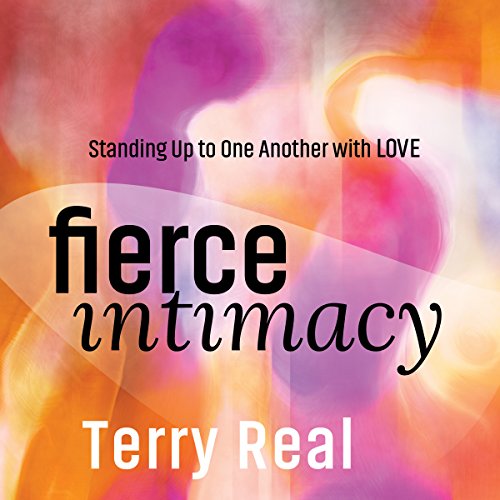 Fierce Intimacy by Terence Real
