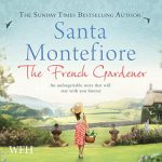The French Gardener by Santa Montefiore