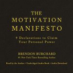 The Motivation Manifesto by Brendon Burchard