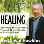 Healing by Dr. David Hawkins