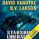 Starship Liberator by David VanDyke, B. V. Larson
