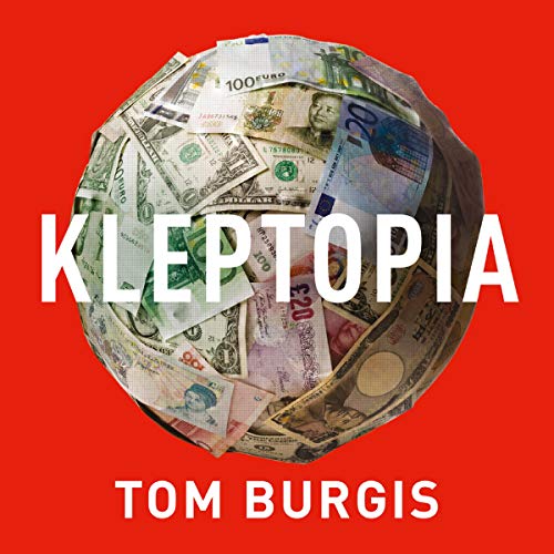 Kleptopia by Tom Burgis