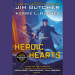 Heroic Hearts by Jim Butcher, Kerrie Hughes