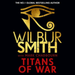 Titans of War by Wilbur Smith, Mark Chadbourn