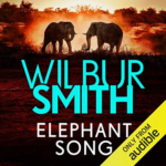 Elephant Song by Wilbur Smith