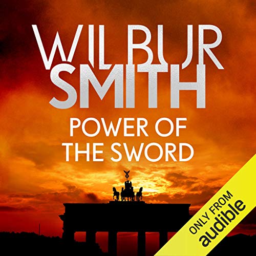 Power of the Sword by Wilbur Smith