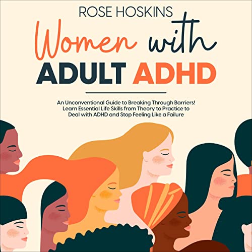 Women with Adult ADHD by Rose Hoskins