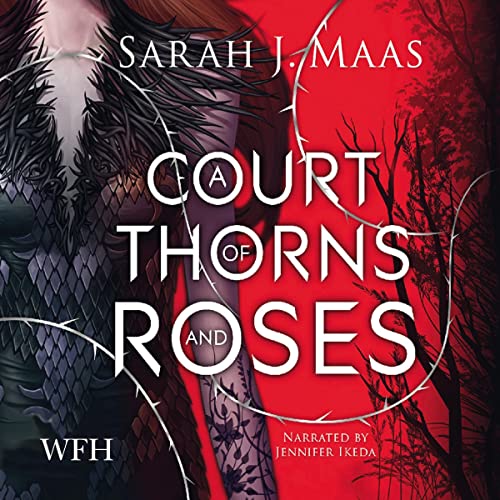 A Court of Thorns and Roses by Sarah J. Maas