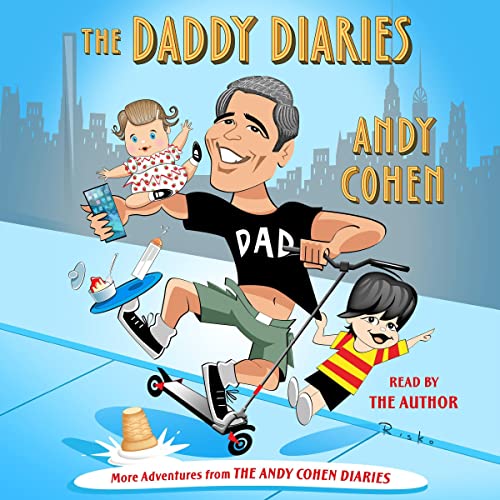 The Daddy Diaries by Andy Cohen